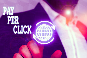 Conceptual hand writing showing Pay Per Click. Concept meaning Internet Advertising Model Search...