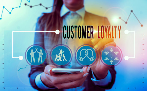 Handwriting text writing Customer Loyalty. Conceptual photo customers are devoted to a company s is products or services