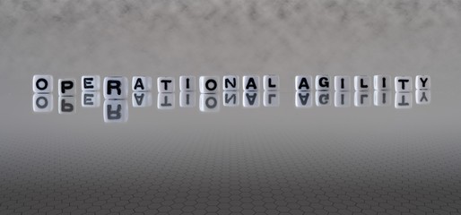 operational agility concept represented by wooden letter tiles
