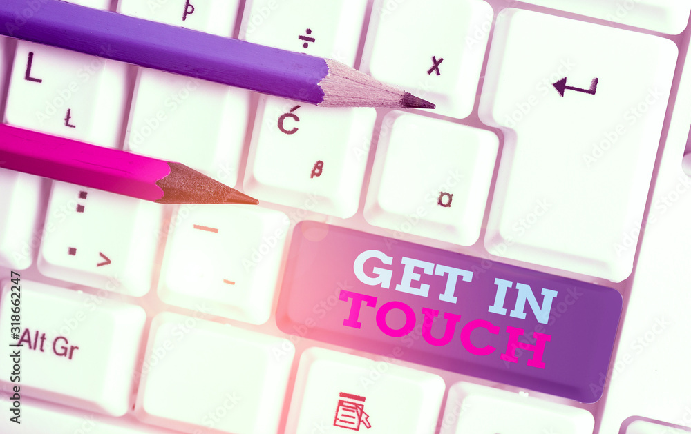 Poster conceptual hand writing showing get in touch. concept meaning stay in contact constant communication