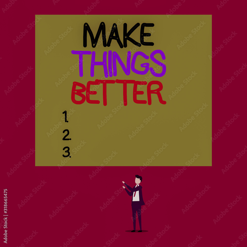 Poster handwriting text make things better. conceptual photo do something to improve oneself be the change 