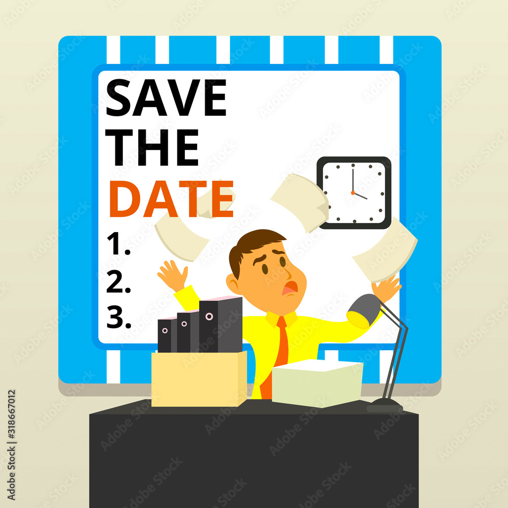 Poster word writing text save the date question. business photo showcasing asking someone to remember speci