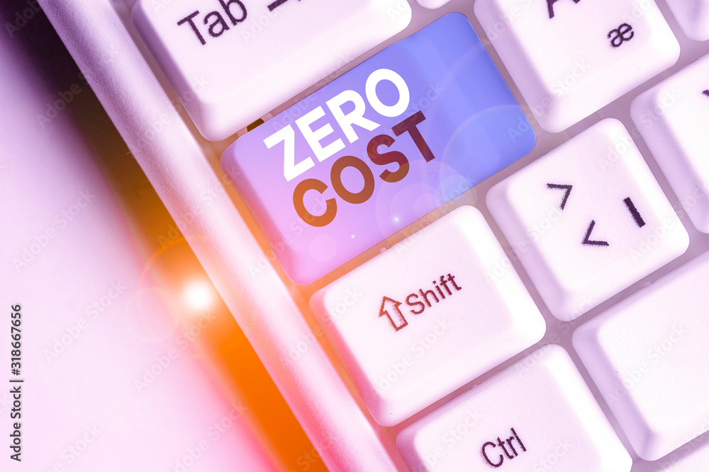 Poster conceptual hand writing showing zero cost. concept meaning business decision that does not entail an