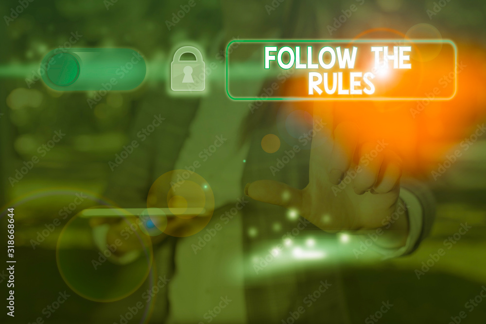 Poster text sign showing follow the rules. business photo showcasing order someone stick to certain place c
