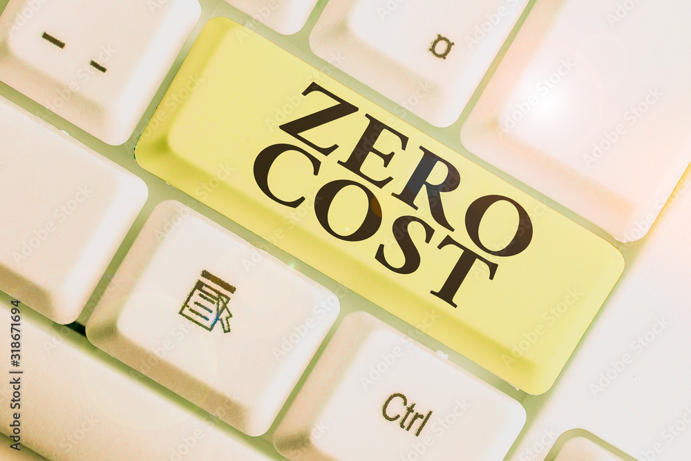 Poster text sign showing zero cost. business photo showcasing business decision that does not entail any ex