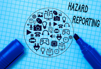 Writing note showing Hazard Reporting. Business concept for account or statement describing the...