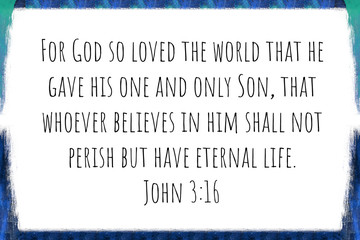 For God so loved the world - John 3:16