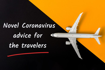 Novel Coronavirus 2019-nCoV outbreak in China. Advice for treveler. Careful control of passengers arriving from China