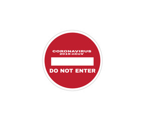coronavirus or 2019-ncov with do not enter sign, Virus protection concept, sign symbol background, vector illustration.