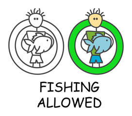 Funny vector stick man with a fish in children's style. Allowed fishing sign green. Not forbidden symbol. Sticker or icon for area places. Isolated on white background.
