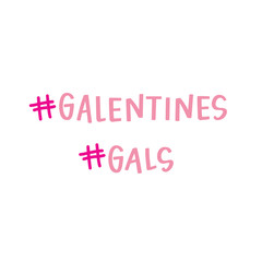 Hashtag Galentines Day