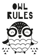 Monochrome poster for nursery scandi design with cute owl and text Owl rules owl in Scandinavian style. Vector Illustration. Kids illustration for baby clothes, greeting card, wrapping paper.