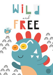 Colorful poster for nursery design - cute dinosaur with headphones in pre-made card. Vector Illustration. Kids illustration for baby clothes, greeting card, wrapping paper. Lettering Wild and Free.
