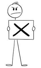 Vector cartoon stick figure drawing conceptual illustration of man or businessman holding check mark sign, negative symbol of rejection or no.