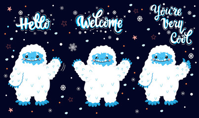 Cute snow yeti winter with lettering calligraphy quotes vector set. Happy cartoon yeti greeting, approve. Hello, Welcome, You are Very Cool. Winter holidays. Isolated on dark background - obrazy, fototapety, plakaty