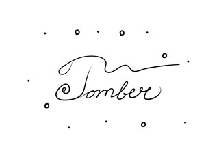 Obraz premium Tomber phrase handwritten with a calligraphy brush. Fall in French. Modern brush calligraphy. Isolated word black