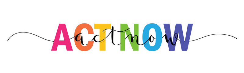 ACT NOW vector rainbow-colored mixed typography banner with brush calligraphy