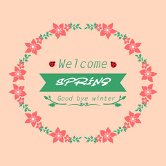 Design of leaf and red floral frame isolated on creme background, for welcome spring greeting card template concept. Vector