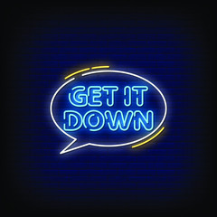 Get It Down Neon Signs Style Text Vector