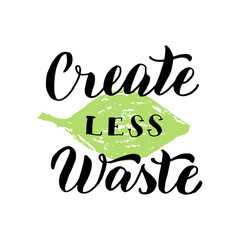Create less waste font. Ecology motivation lettering concept. Zero waste typography sticker. Print for reusable bag, t-shirt, tumbler, poster. Vector eps 10.