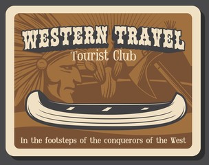 Indian tribe chief or native american warrior, tomahawk or hatchet, teepee, canoe boat and feather headdress. Western travel vector retro poster of Wild West history theme