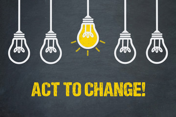 Act to change!