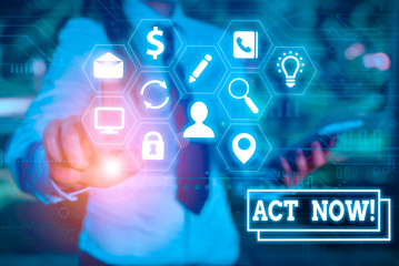 Writing note showing Act Now. Business concept for do not hesitate and start working or doing stuff...