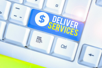 Conceptual hand writing showing Deliver Services. Concept meaning the act of providing a delivery...