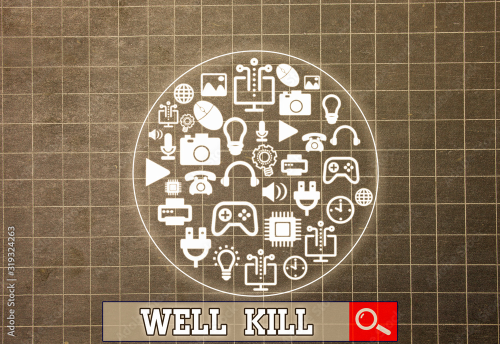 Poster writing note showing well kill. business concept for operation of placing a column of heavy fluid in