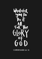 Hand Lettered Whatever You Do, Do It For The Glory Of God. Modern Calligraphy. Bible Lettering. Handwritten Inspirational Motivational Quote 