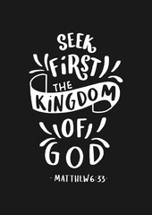 Hand Lettered Seek First The Kingdom Of God. Modern Calligraphy. Bible Lettering. Handwritten Inspirational Motivational Quote 