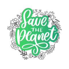 Green save the planet phrase on white background. Typography vector illustration. Lettering business concept. Decoration illustration. Lettering typography poster.