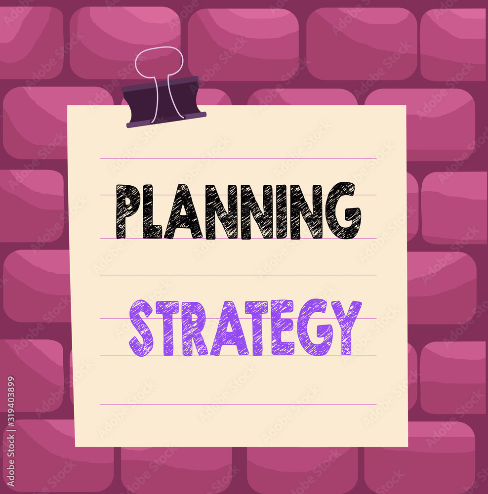 Poster handwriting text planning strategy. conceptual photo systematic process of envisioning a desired fut