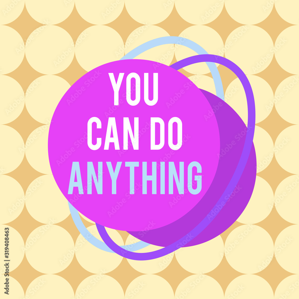 Poster word writing text you can do anything. business photo showcasing motivation for doing something beli