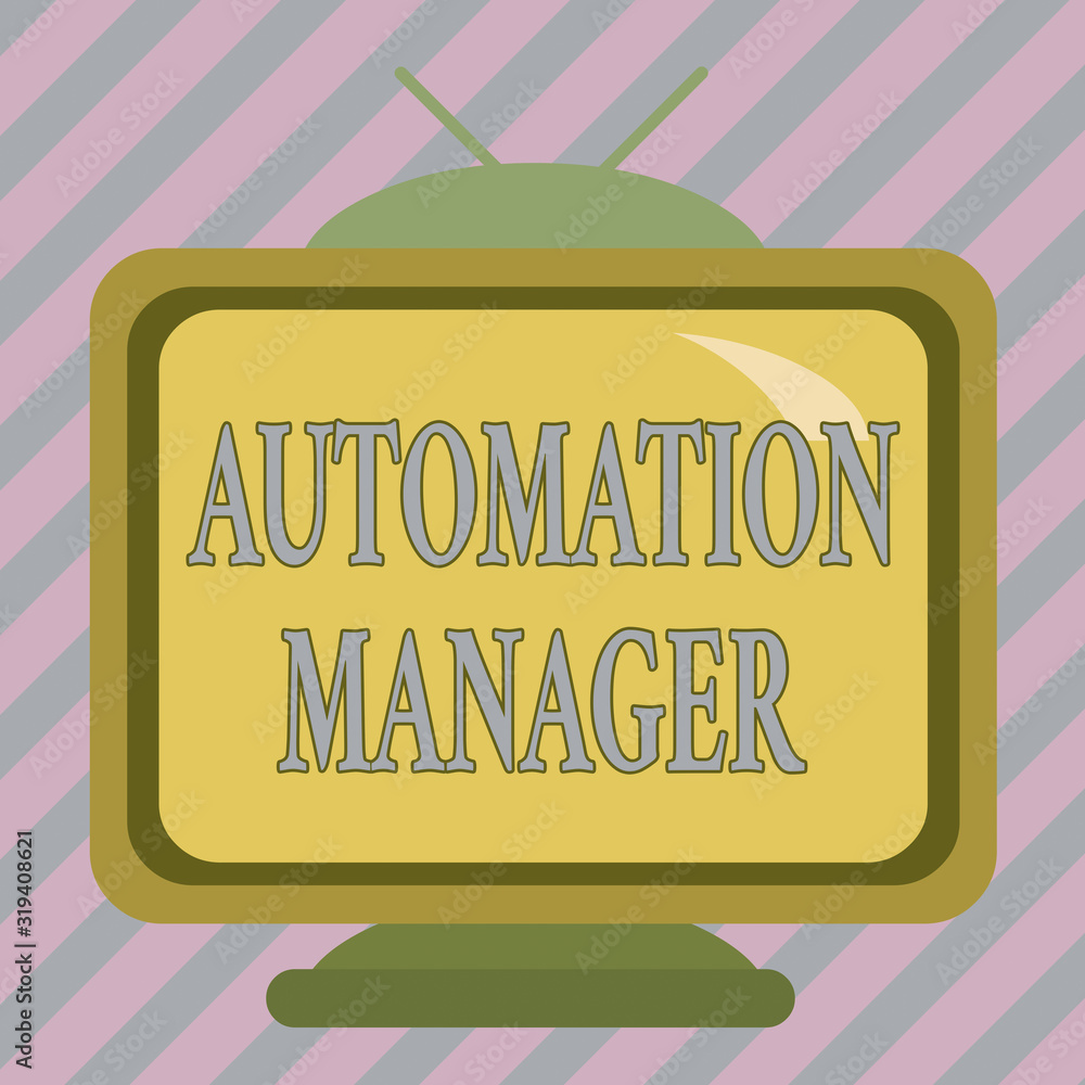 Poster text sign showing automation manager. business photo showcasing eliminate repetiative tasks across y