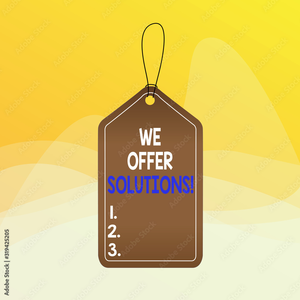Poster writing note showing we offer solutions. business concept for offering help assistance experts advic