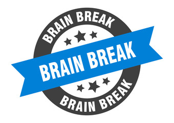 brain break sign. brain break round ribbon sticker. brain break tag