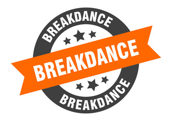 Fototapeta premium breakdance sign. breakdance round ribbon sticker. breakdance tag