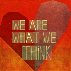 We are what we think