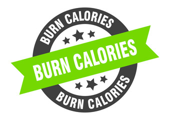 burn calories sign. burn calories round ribbon sticker. burn calories tag