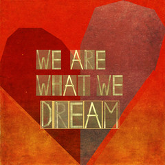 We are what we dream