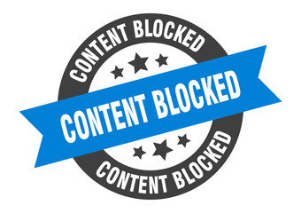 content blocked sign. content blocked round ribbon sticker. content blocked tag