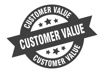 customer value sign. customer value round ribbon sticker. customer value tag