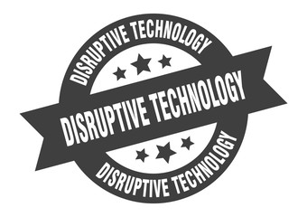 disruptive technology sign. disruptive technology round ribbon sticker. disruptive technology tag