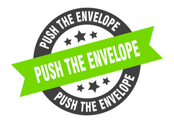 push the envelope sign. push the envelope round ribbon sticker. push the envelope tag