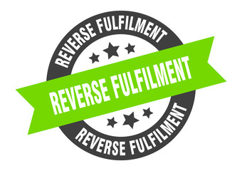 reverse fulfilment sign. reverse fulfilment round ribbon sticker. reverse fulfilment tag