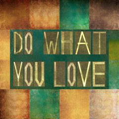 Textured background image with the message: Do what you love