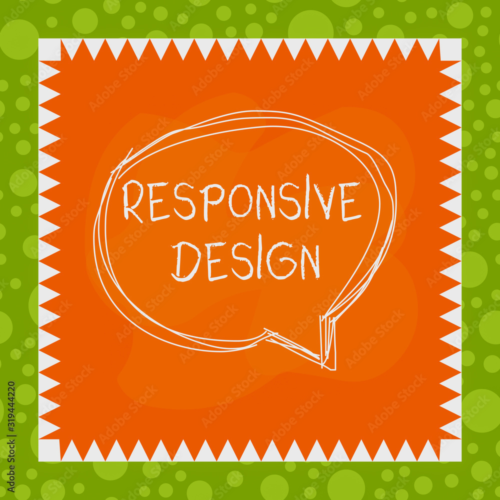 Fototapete text sign showing responsive design. business photo showcasing web page creation that makes use of f