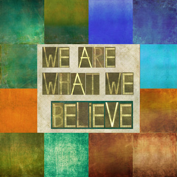 Textured, Geometric Background Image Depicting The Message: We Are What We Believe