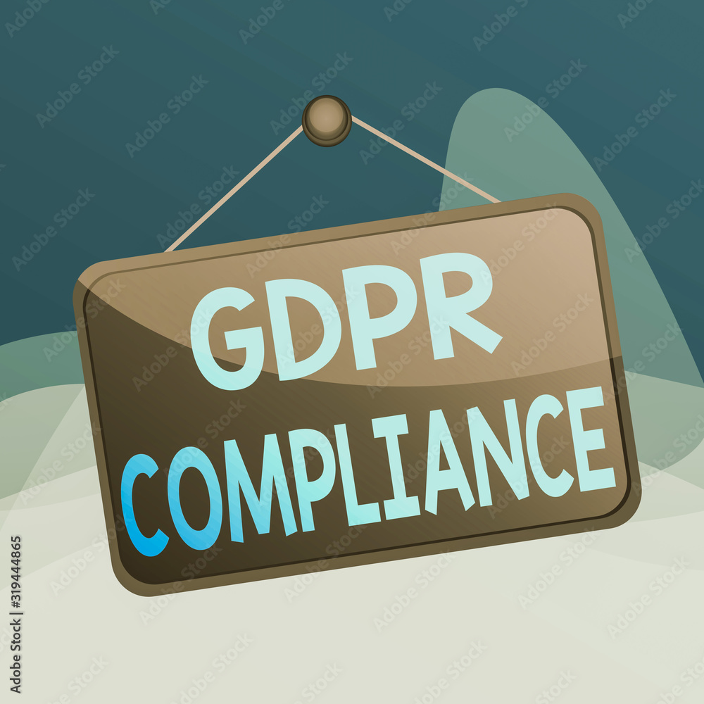 Poster writing note showing gdpr compliance. business concept for protection and privacy of the european un